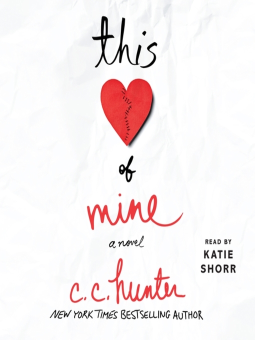 Title details for This Heart of Mine by C. C. Hunter - Available